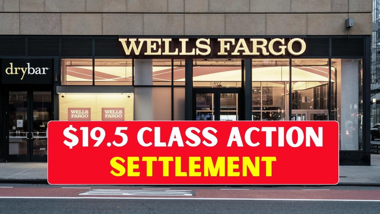 Wells-Fergo Class Action Settlement